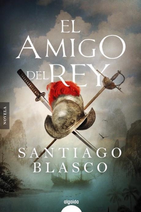 AMIGO DEL REY, EL  | 9788491894902 | BLASCO, SANTIAGO | Llibreria La Gralla | Librería online de Granollers