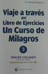VIAJE A TRAVES DEL LIBRO DE EJERCICIOS UN CURSO DE MILAGROS VOL 3  | 9788412338805 | WAPNICK,KENNETH | Llibreria La Gralla | Librería online de Granollers