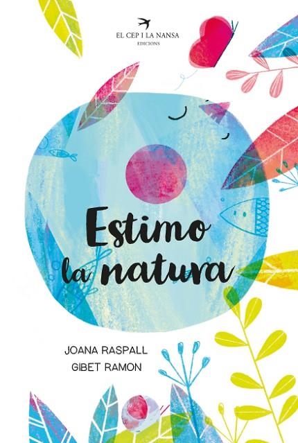 ESTIMO LA NATURA | 9788418522093 | RASPALL I JUANOLA, JOANA | Llibreria La Gralla | Llibreria online de Granollers