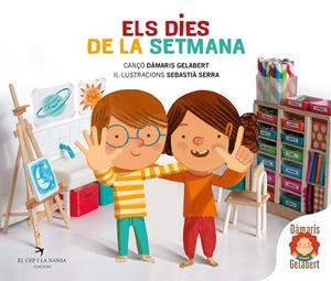 DIES DE LA SETMANA, ELS | 9788418522284 | GELABERT, DÀMARIS | Llibreria La Gralla | Librería online de Granollers