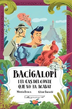 BACIGALOPI I EL CAS DEL CONTE QUE NO HA ACABAT | 9788412241044 | BROCA, M; BARCELÓ, C | Llibreria La Gralla | Librería online de Granollers