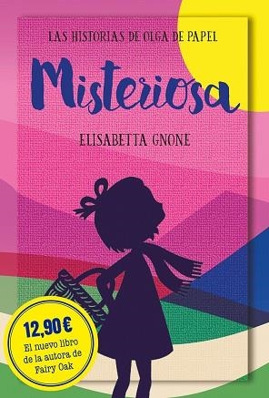 MISTERIOSA. LAS HISTORIAS DE OLGA DE PAPEL | 9788418538469 | GNONE, ELISABETTA | Llibreria La Gralla | Librería online de Granollers