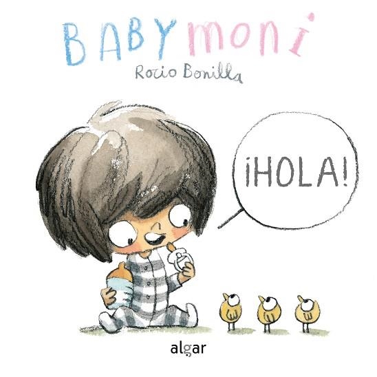 HOLA!. BABY MONI | 9788491424475 | BONILLA RAYA, ROCIO | Llibreria La Gralla | Librería online de Granollers