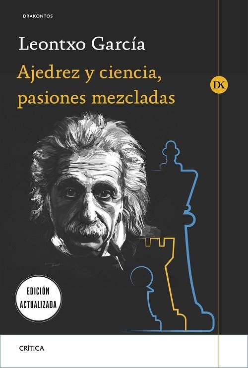 AJEDREZ Y CIENCIA, PASIONES MEZCLADAS | 9788491992905 | GARCÍA OLASAGASTI, LEONTXO | Llibreria La Gralla | Llibreria online de Granollers