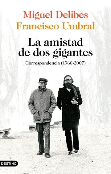 AMISTAD DE DOS GIGANTES, LA | 9788423359172 | DELIBES, MIGUEL/UMBRAL, FRANCISCO | Llibreria La Gralla | Llibreria online de Granollers