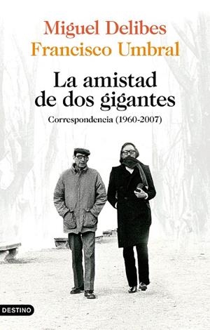 AMISTAD DE DOS GIGANTES, LA | 9788423359172 | DELIBES, MIGUEL/UMBRAL, FRANCISCO | Llibreria La Gralla | Librería online de Granollers