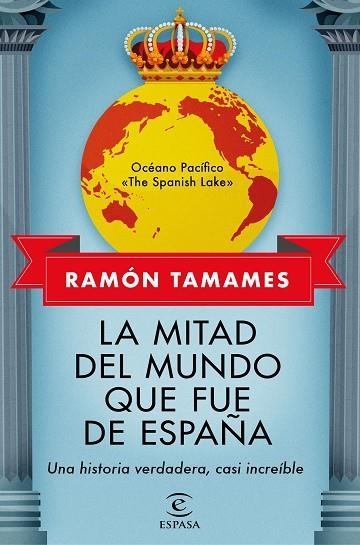 MITAD DEL MUNDO QUE FUE DE ESPAÑA, LA | 9788467062205 | TAMAMES, RAMÓN | Llibreria La Gralla | Librería online de Granollers