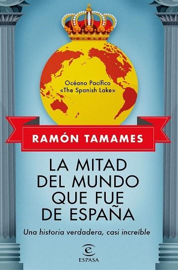 MITAD DEL MUNDO QUE FUE DE ESPAÑA, LA | 9788467062205 | TAMAMES, RAMÓN | Llibreria La Gralla | Llibreria online de Granollers