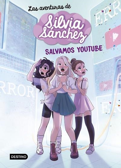 AVENTURAS DE SILVIA SÁNCHEZ 1, LAS. SALVAMOS YOUTUBE | 9788408240402 | SÁNCHEZ, SILVIA | Llibreria La Gralla | Librería online de Granollers