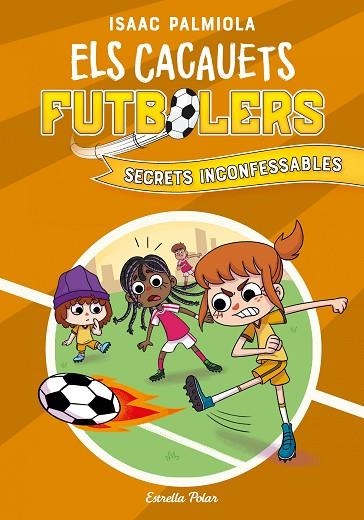 CACAUETS FUTBOLERS 3. SECRETS INCONFESSABLES | 9788418444029 | PALMIOLA, ISAAC | Llibreria La Gralla | Librería online de Granollers