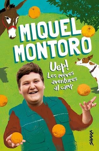 UEP! LES MEVES AVENTURES AL CAMP | 9788418456046 | MONTORO, MIQUEL | Llibreria La Gralla | Librería online de Granollers