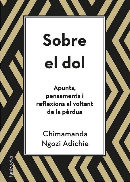 SOBRE EL DOL. APUNTS, PENSAMENTS I REFLEXIONS AL VOLTANT DE LA PÈRDUA | 9788418327391 | NGOZI ADICHIE, CHIMAMANDA | Llibreria La Gralla | Llibreria online de Granollers