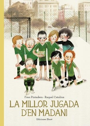 MILLOR JUGADA D'EN MADANI, LA | 9788412267730 | PINTADERA, FRAN / CATALINA, RAQUEL | Llibreria La Gralla | Librería online de Granollers