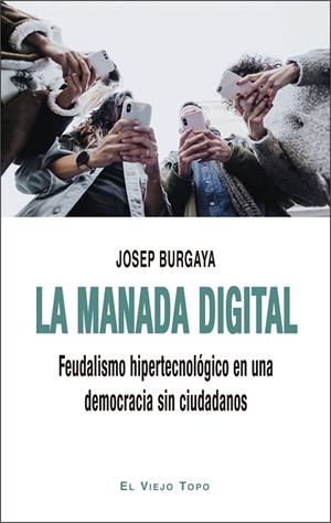 MANADA DIGITAL, LA | 9788418550386 | BURGAYA, JOSEP | Llibreria La Gralla | Librería online de Granollers