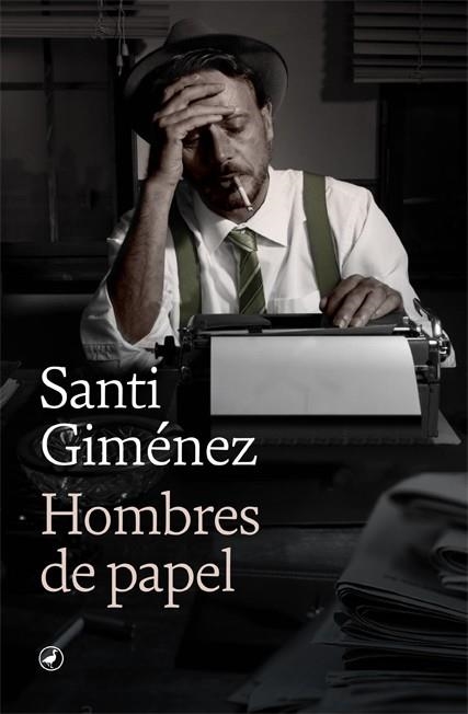 HOMBRES DE PAPEL | 9788418059582 | GIMÉNEZ, SANTI | Llibreria La Gralla | Librería online de Granollers