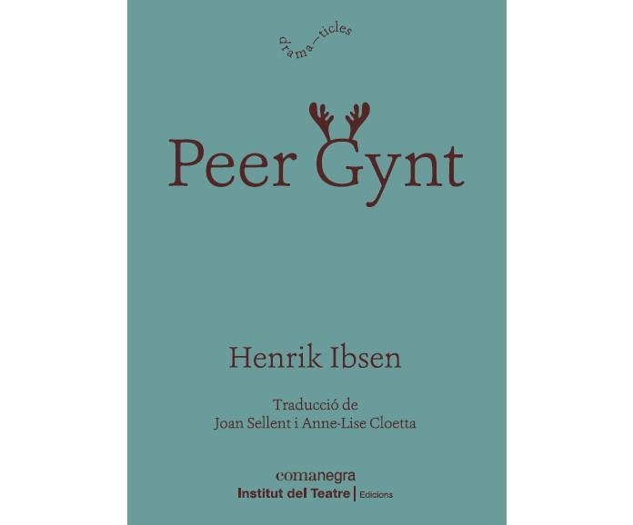 PEER GYNT | 9788418022814 | IBSEN, HENRIK | Llibreria La Gralla | Librería online de Granollers