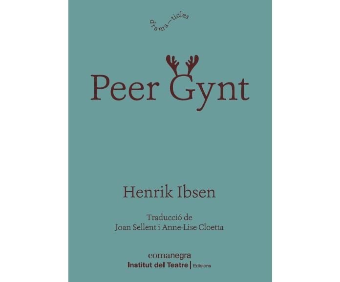 PEER GYNT | 9788418022814 | IBSEN, HENRIK | Llibreria La Gralla | Llibreria online de Granollers