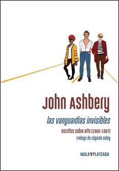 VANGUARDIAS INVISIBLES, LAS | 9788412321203 | ASHBERY, JOHN | Llibreria La Gralla | Llibreria online de Granollers