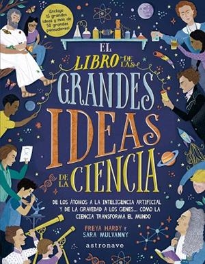 LIBRO DE LAS GRANDES IDEAS DE LA CIENCIA, EL  | 9788467943351 | FREYA HARDY ; SARA MULVANNY | Llibreria La Gralla | Llibreria online de Granollers