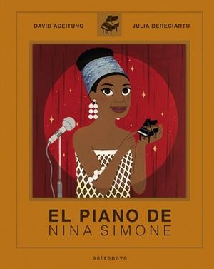 PIANO DE NINA SIMONE, EL  | 9788467945522 | DAVID ACEITUNO ; JULIA BERECIARTU | Llibreria La Gralla | Llibreria online de Granollers