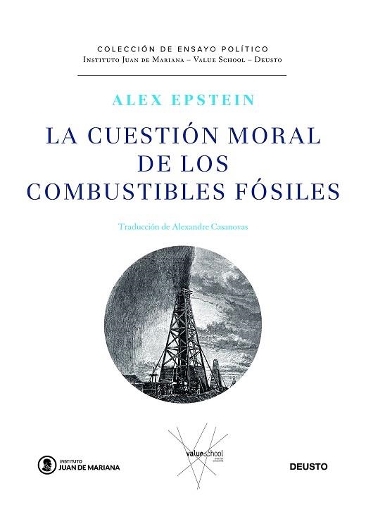 CUESTIÓN MORAL DE LOS COMBUSTIBLES FÓSILES, LA | 9788423432547 | EPSTEIN, ALEX | Llibreria La Gralla | Llibreria online de Granollers