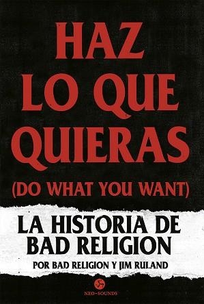 HAZ LO QUE QUIERAS (DO WHAT YOU WANT) | 9788415887652 | BAD RELIGION; RULAND, JIM | Llibreria La Gralla | Llibreria online de Granollers