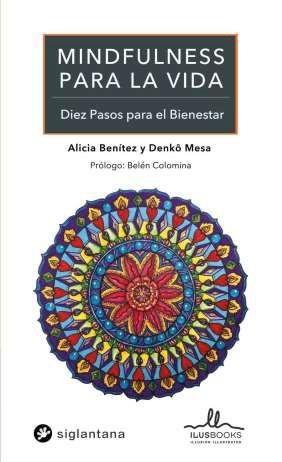 MINDFULNESS PARA LA VIDA DIEZ PASOS PARA EL BIENESTAR | 9788416574865 | BENITEZ, ALICIA | Llibreria La Gralla | Llibreria online de Granollers