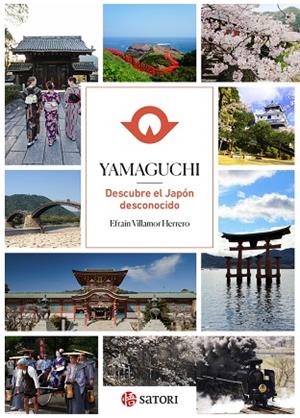 YAMAGUCHI. DESCUBRE EL JAPÓN DESCONOCIDO | 9788417419486 | VILLAMOR HERRERO EFRAÍN | Llibreria La Gralla | Llibreria online de Granollers