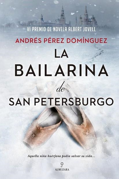 LA BAILARINA DE SAN PETERSBURGO | 9788418578670 | ANDRÉS PÉREZ DOMÍNGUEZ | Llibreria La Gralla | Llibreria online de Granollers