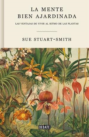 MENTE BIEN AJARDINADA, LA | 9788418056376 | STUART-SMITH, SUE | Llibreria La Gralla | Librería online de Granollers