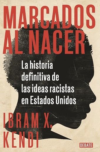 MARCADOS AL NACER | 9788418006135 | KENDI, IBRAM X. | Llibreria La Gralla | Llibreria online de Granollers