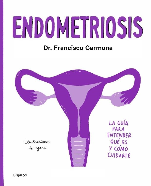 ENDOMETRIOSIS | 9788417752651 | CARMONA, DR. FRANCISCO/LYONA, | Llibreria La Gralla | Librería online de Granollers