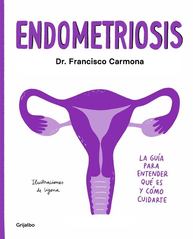 ENDOMETRIOSIS | 9788417752651 | CARMONA, DR. FRANCISCO/LYONA, | Llibreria La Gralla | Llibreria online de Granollers