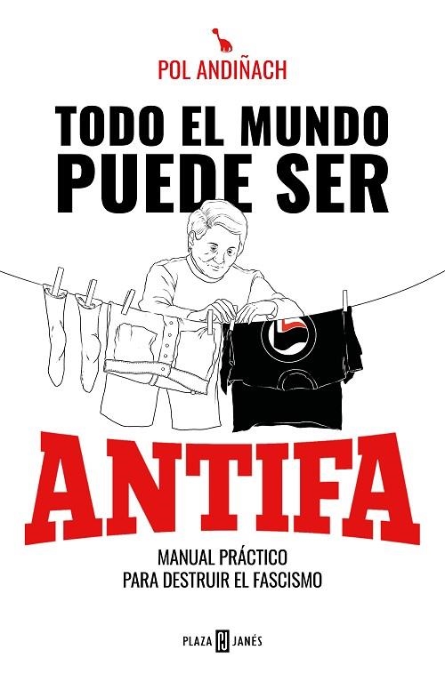 TODO EL MUNDO PUEDE SER ANTIFA | 9788401025846 | ANDIÑACH, POL | Llibreria La Gralla | Llibreria online de Granollers