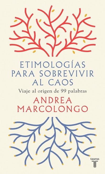 ETIMOLOGÍAS PARA SOBREVIVIR AL CAOS | 9788430623839 | MARCOLONGO, ANDREA | Llibreria La Gralla | Librería online de Granollers