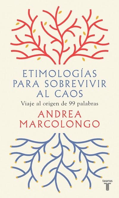 ETIMOLOGÍAS PARA SOBREVIVIR AL CAOS | 9788430623839 | MARCOLONGO, ANDREA | Llibreria La Gralla | Llibreria online de Granollers