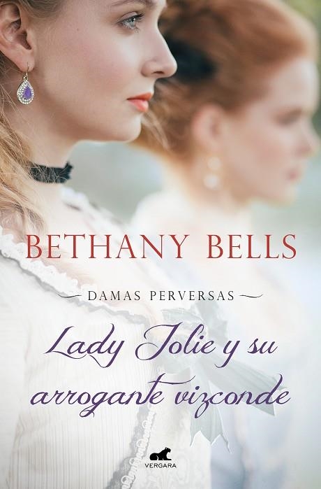 LADY JOLIE Y SU ARROGANTE VIZCONDE (DAMAS PERVERSAS 1) | 9788418045585 | BELLS, BETHANY | Llibreria La Gralla | Librería online de Granollers