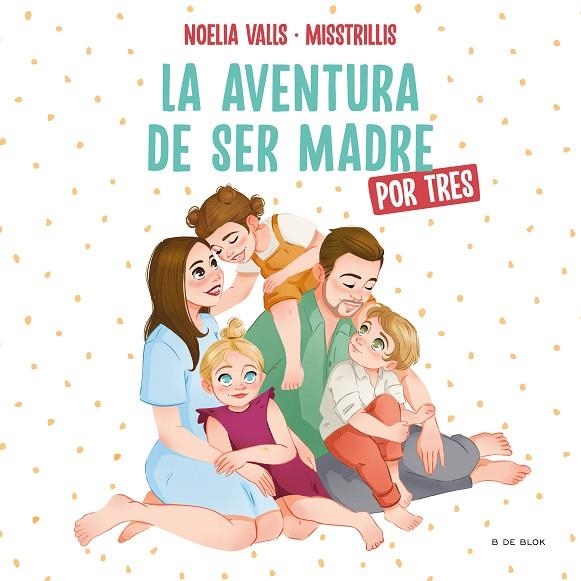 MISSTRILLIS. LA AVENTURA DE SER MADRE (POR TRES) | 9788417921972 | VALLS (@MISSTRILLIS), NOELIA | Llibreria La Gralla | Llibreria online de Granollers
