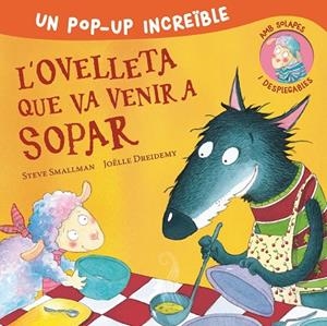 OVELLETA QUE VA VENIR A SOPAR, L' (POP-UP) | 9788448857233 | SMALLMAN, STEVE | Llibreria La Gralla | Librería online de Granollers