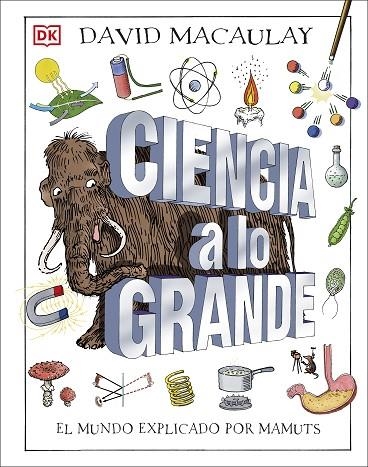 CIENCIA A LO GRANDE | 9780241470336 | MACAULAY, DAVID | Llibreria La Gralla | Llibreria online de Granollers