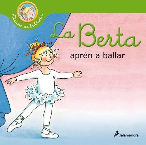 BERTA APRÈN A BALLAR (EL MÓN DE LA BERTA), LA | 9788418174827 | SCHNEIDER, LIANE | Llibreria La Gralla | Llibreria online de Granollers