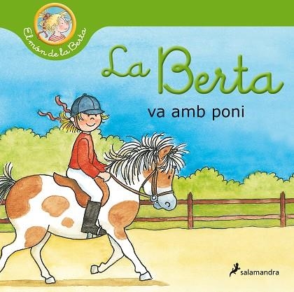 BERTA VA AMB PONI (EL MÓN DE LA BERTA), LA | 9788418174797 | SCHNEIDER, LIANE | Llibreria La Gralla | Librería online de Granollers
