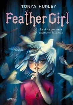 FEATHER GIRL | 9788420486376 | HURLEY, TONYA | Llibreria La Gralla | Librería online de Granollers