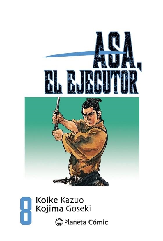 ASA EL EJECUTOR Nº 08 | 9788491460558 | KOIKE, KAZUO | Llibreria La Gralla | Librería online de Granollers