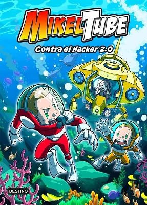 MIKELTUBE 4. CONTRA EL HACKER 2.0 | 9788408240396 | MIKELTUBE | Llibreria La Gralla | Librería online de Granollers