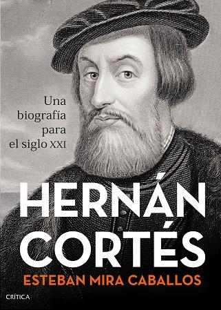 HERNÁN CORTÉS | 9788491993001 | MIRA CABALLOS, ESTEBAN | Llibreria La Gralla | Llibreria online de Granollers