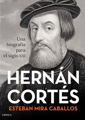 HERNÁN CORTÉS | 9788491993001 | MIRA CABALLOS, ESTEBAN | Llibreria La Gralla | Librería online de Granollers
