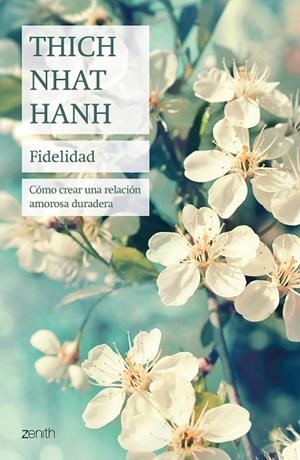 FIDELIDAD | 9788408241447 | HANH, THICH NHAT | Llibreria La Gralla | Librería online de Granollers
