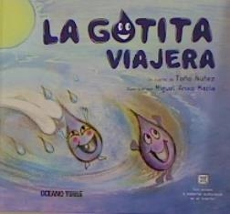 LA GOTITA VIAJERA | 9786075570723 | NUÑEZ, TOÑO/ ANXO, MIGUEL | Llibreria La Gralla | Librería online de Granollers