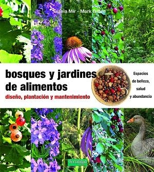BOSQUES Y JARDINES DE ALIMENTOS | 9788412183016 | MIR, GISELA/BIFFEN, MARK | Llibreria La Gralla | Librería online de Granollers